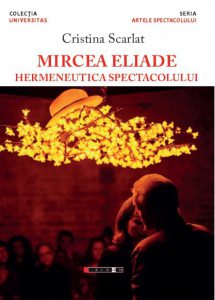 Mircea Eliade - Hermeneutica spectacolului