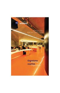 Monografiile Arhitext 04. Organisme reactive/Reactive Organisms
