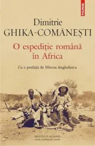 O espeditie romana in Africa de Dimitrie Ghika-Comanesti