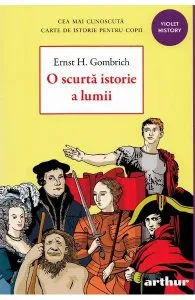 O scurta istorie a lumii de Ernst H. Gombrich
