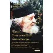 Omul, tinta cercetarii dumnezeiesti de Arhim. Zaharia Zaharou