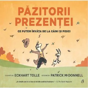 Pazitorii prezentei de Eckhart Tolle