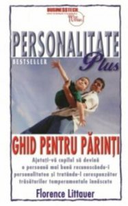 Personalitate Plus. Ghid pentru parinti