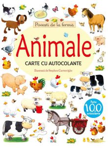 Povești de la fermă. Animale. Carte cu autocolante