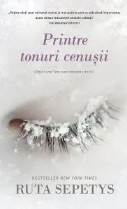 Printre tonuri cenusii de Ruta Sepetys