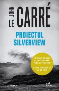Proiectul Silverview de John Le Carre