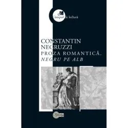 Proza romantica. Negru pe alb de Constantin Negruzzi
