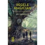 Regele magician (Seria Magicienii, partea a II-a de Lev Grossman