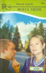 Rolul vietii, 783 de Susan Gayle