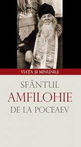Sfantul Amfilohie de la Poceaev. Viata si minunile