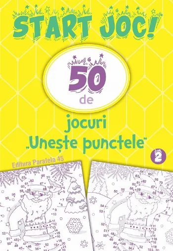 START JOC! 50 de jocuri „Unește punctele”. Volumul 2