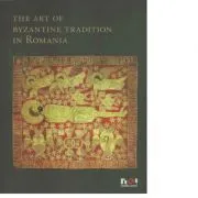 The Art of Byzantine Tradition in Romania de Monahia Adela Vaetisi