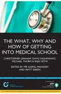 The What, Why & How of Medical School Applications de Michael Thurm