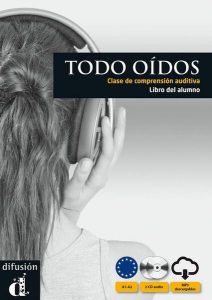 Todo oidos - Clase de comprension auditiva : Libro del alumno   CD (A1-A2)