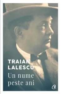 Traian Lalescu. Un nume peste ani de Traian Lalescu