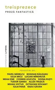 Treisprezece. Proza fantastica