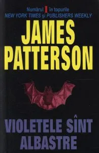 Violetele sint albastre de James Patterson