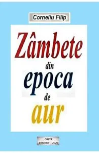 Zambete din epoca de aur de Corneliu Filip