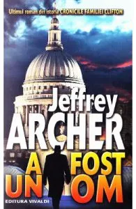 A fost un om de Jeffrey Archer