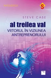 Al treilea val de Steve Case