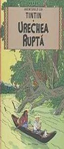 Aventurile lui Tin-Tin. Urechea rupta
