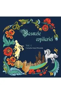 Basmele copilariei Vol.1 de Cornelia Anca Pricunda
