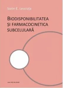 Biodisponibilitate farmaceutica de Sorin Emilian Leucuta