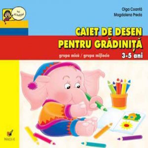 Caiet de desen pentru gradinita grupa mica / grupa mijlocie 3-5 ani. Editia a V-a
