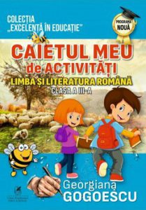 Caietul meu de activitati limba si literatura romana clasa a III-a