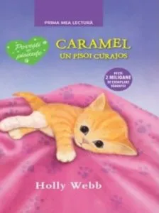 Caramel, un pisoi curajos de Holly Webb