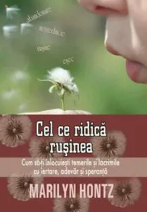 Cel ce ridica rusinea de Marilyn Hontz