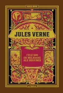 Cele 500 de milioane ale Begumei (Vol. 18)