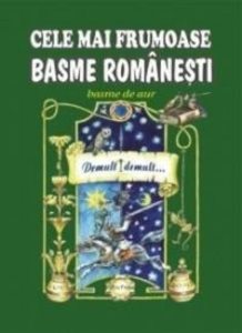 Cele mai frumoase basme romanesti - Vol 2: Demult, demult