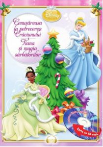 Cenusareasa la petrecerea Craciunului. Tiana si magia sarbatorilor (carte cu CD audio)