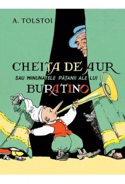 Cheita de aur sau minunatele patanii ale lui buratino(a) de Aleksei N. Tolstoi