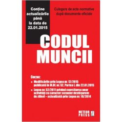 Codul muncii. Culegere de acte normative
