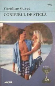 Condurul de sticla, 759 de Caroline Gayet
