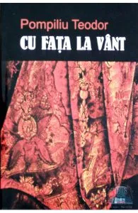 Cu fata la vant de Pompiliu Teodor