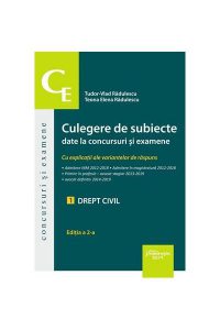Culegere de subiecte date la concursuri și examene. 1 Drept civil. Ediția a 2-a