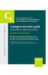 Culegere de teste-grila pentru admiterea in magistratura si avocatura