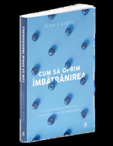 Cum sa oprim imbatranirea. Un plan radical pentru a face reversibil procesul de imbatranire