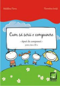 Cum sa scrii o compunere - Tipuri de compuneri pentru clasa a III-a