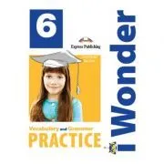 Curs limba engleza iWonder 6 Vocabular si Gramatica de Jenny Dooley