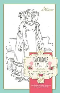 Dă culoare clasicilor - Mândrie și prejudecată de Jane Austen