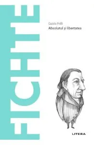 Descopera filosofia. Fichte de Guido Frilli