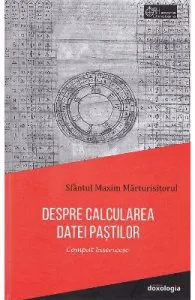 Despre calcularea datei Pastilor de Sfantul Maxim Marturisitorul