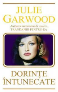 Dorinte intunecate de Julie Garwood