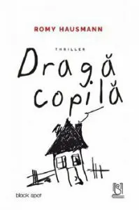 Draga copila, thriller de Romy Hausmann