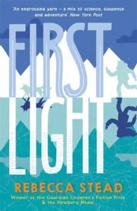 First Light de Rebecca Stead
