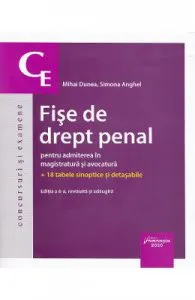 Fise de drept penal pentru admiterea in magistratura si avocatura Ed.6 de Mihai Dunea